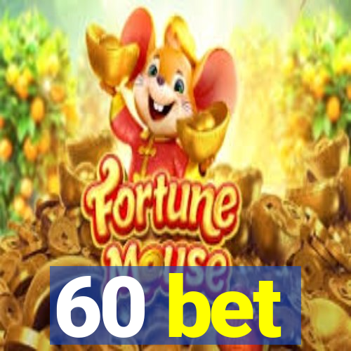 60 bet